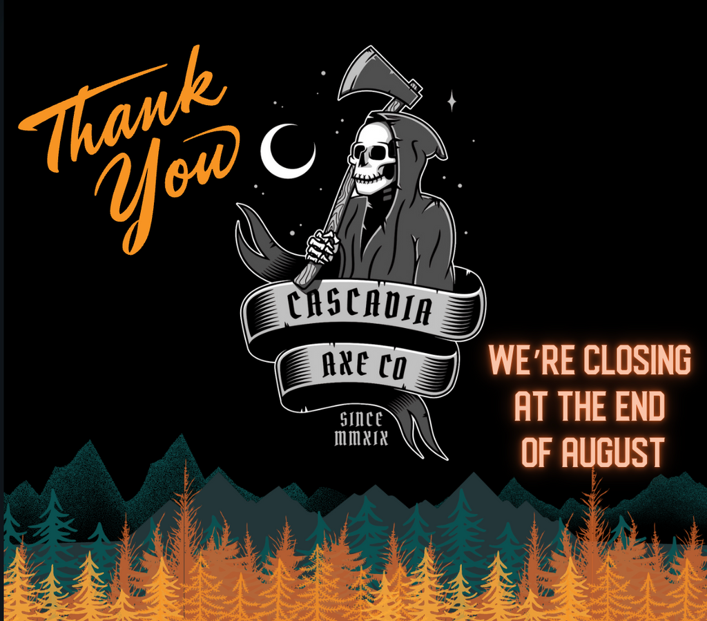 Cascadia Axe Closing August 2025